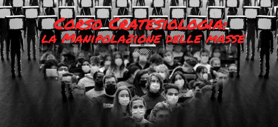 Presentazione e Corso di Cratesiologia - Capire la Manipolazione delle Masse