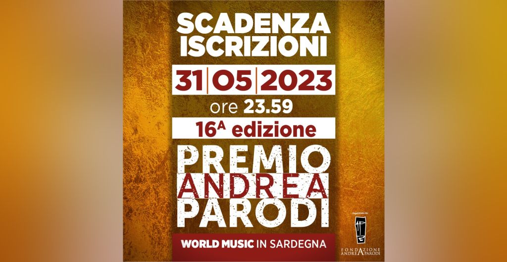 WORLD MUSIC: È ON LINE IL BANDO DEL 16° PREMIO ANDREA PARODI, PER ARTISTI DI TUTTO IL MONDO